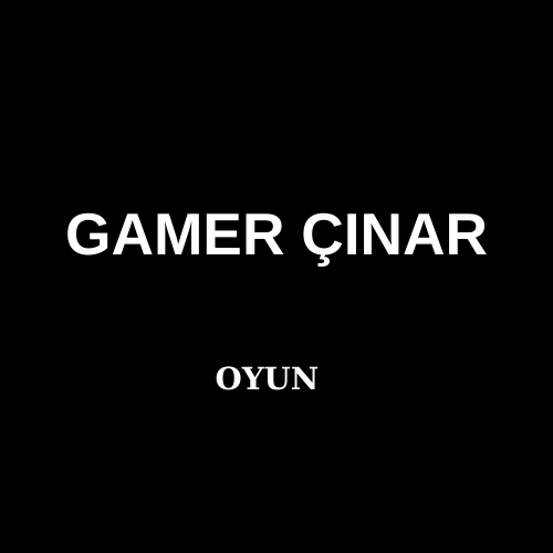 Gamer Çınar